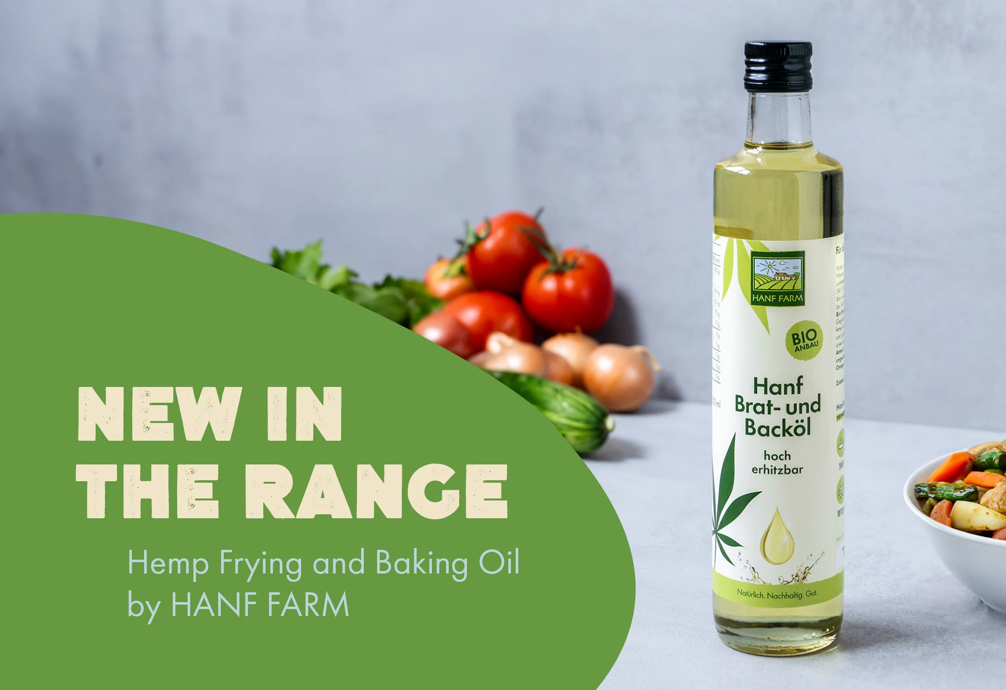 For the hot cuisine
Discover our organic hemp frying and baking oil in premium quality! It is perfect for frying, baking and deep-frying! Neutral flavour and high heatability make it versatile.